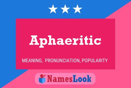 Aphaeritic Name Poster