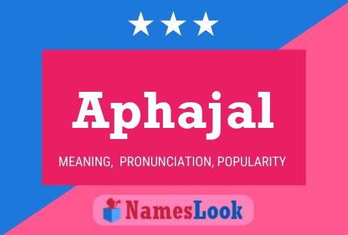 Aphajal Name Poster