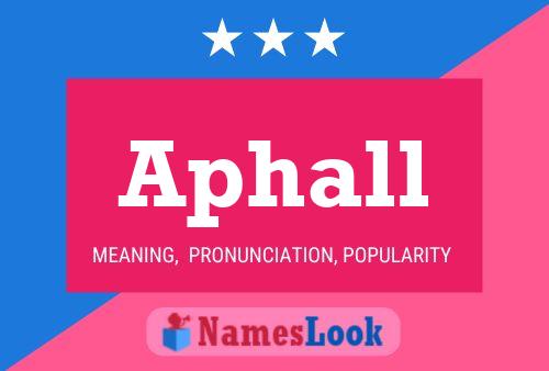 Aphall Name Poster