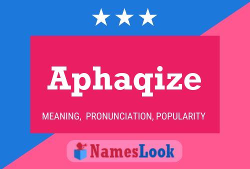 Aphaqize Name Poster