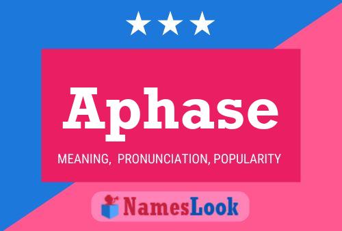 Aphase Name Poster