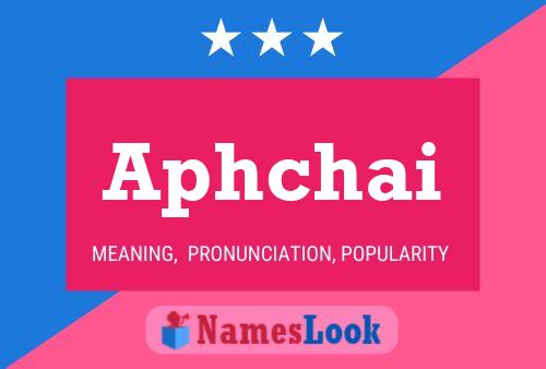 Aphchai Name Poster