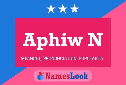 Aphiw N Name Poster