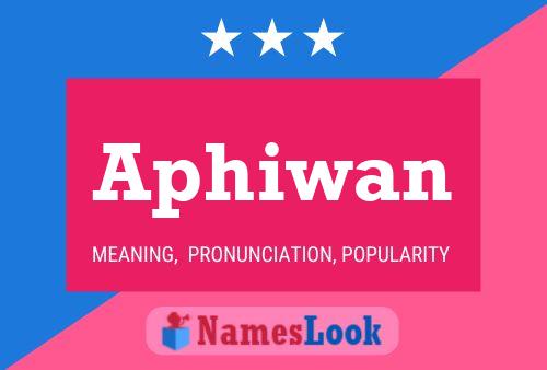 Aphiwan Name Poster