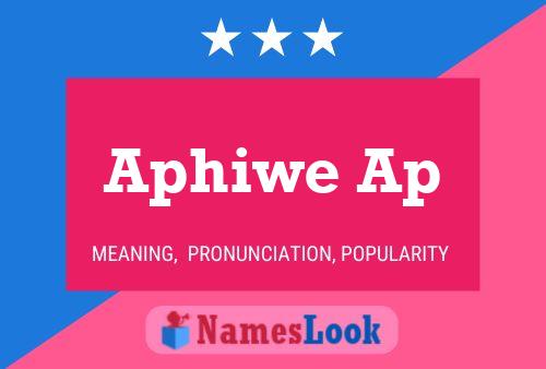 Aphiwe Ap Name Poster