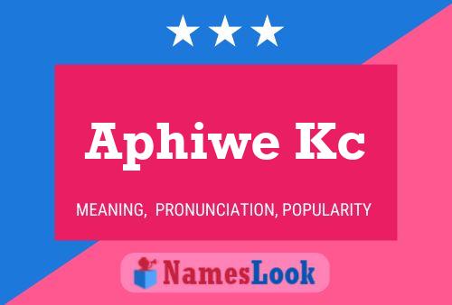 Aphiwe Kc Name Poster