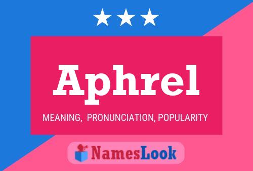 Aphrel Name Poster