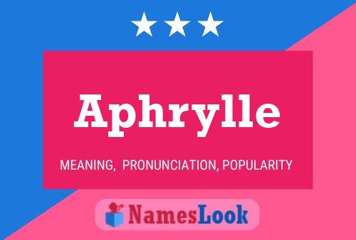 Aphrylle Name Poster