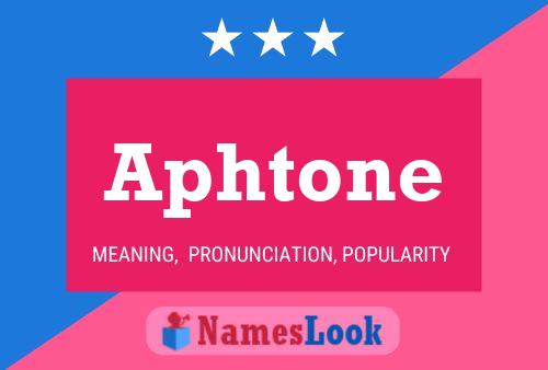 Aphtone Name Poster