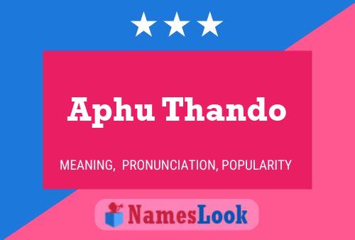 Aphu Thando Name Poster