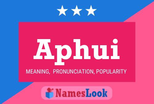 Aphui Name Poster