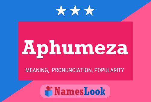 Aphumeza Name Poster