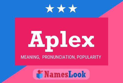 Aplex Name Poster