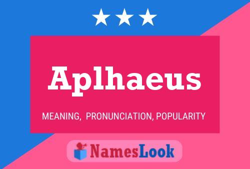 Aplhaeus Name Poster