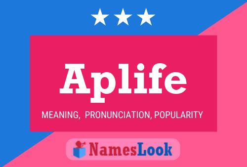 Aplife Name Poster