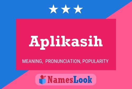 Aplikasih Name Poster