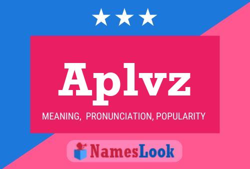 Aplvz Name Poster