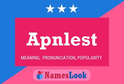 Apnlest Name Poster