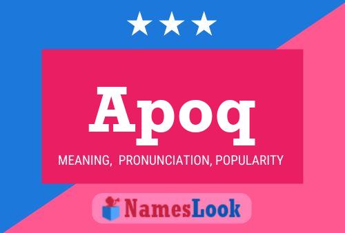 Apoq Name Poster