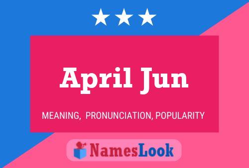 April Jun Name Poster