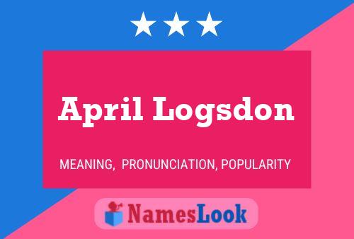 April Logsdon Name Poster