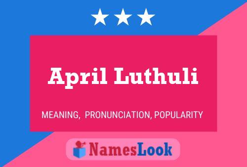 April Luthuli Name Poster