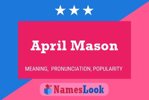 April Mason Name Poster