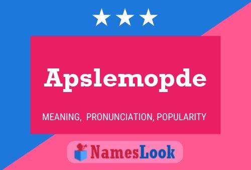 Apslemopde Name Poster