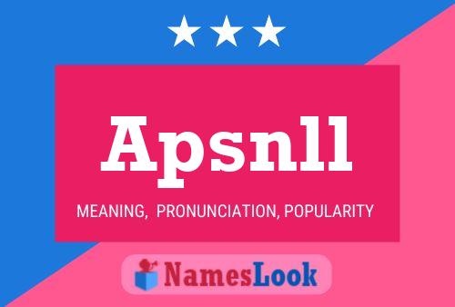 Apsnll Name Poster