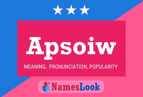 Apsoiw Name Poster