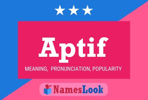 Aptif Name Poster