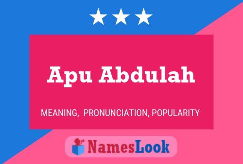 Apu Abdulah Name Poster