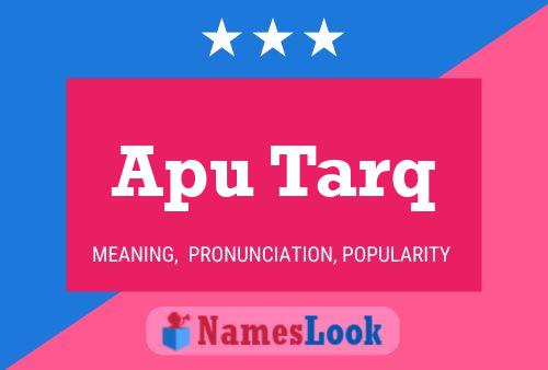 Apu Tarq Name Poster