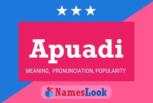 Apuadi Name Poster