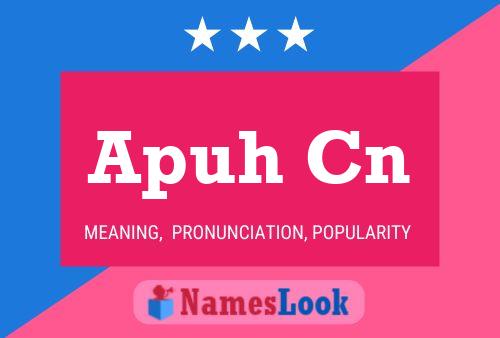 Apuh Cn Name Poster