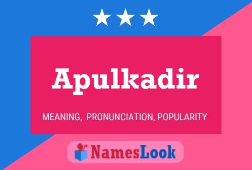 Apulkadir Name Poster