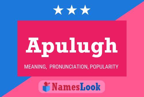 Apulugh Name Poster