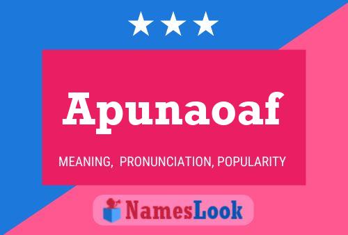 Apunaoaf Name Poster