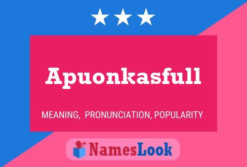 Apuonkasfull Name Poster