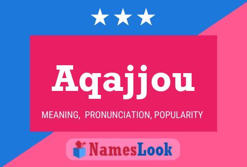 Aqajjou Name Poster