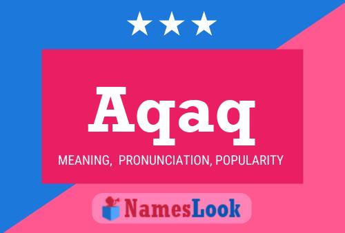 Aqaq Name Poster