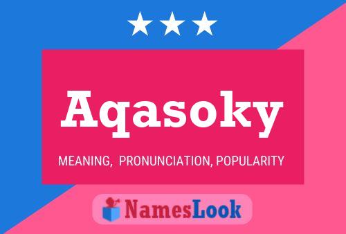 Aqasoky Name Poster