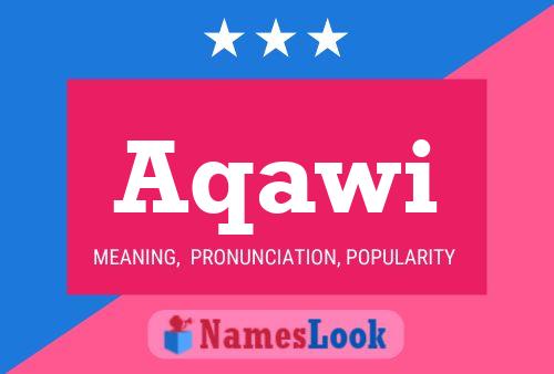 Aqawi Name Poster