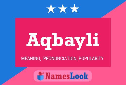 Aqbayli Name Poster