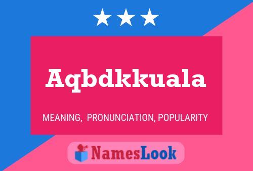 Aqbdkkuala Name Poster