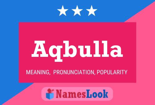 Aqbulla Name Poster