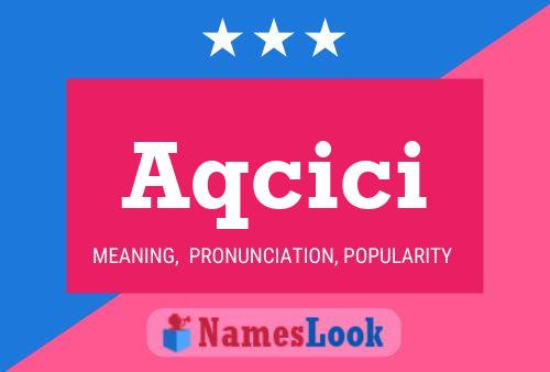 Aqcici Name Poster