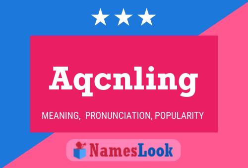 Aqcnling Name Poster