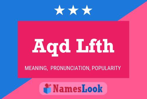 Aqd Lfth Name Poster