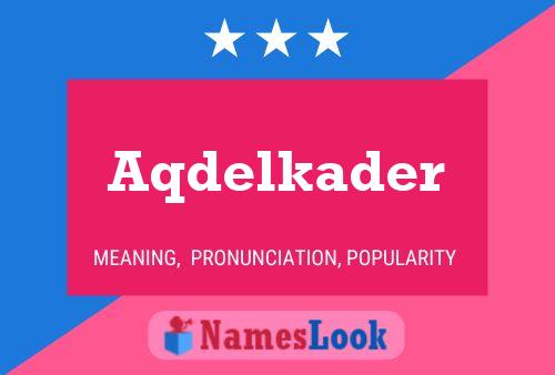 Aqdelkader Name Poster